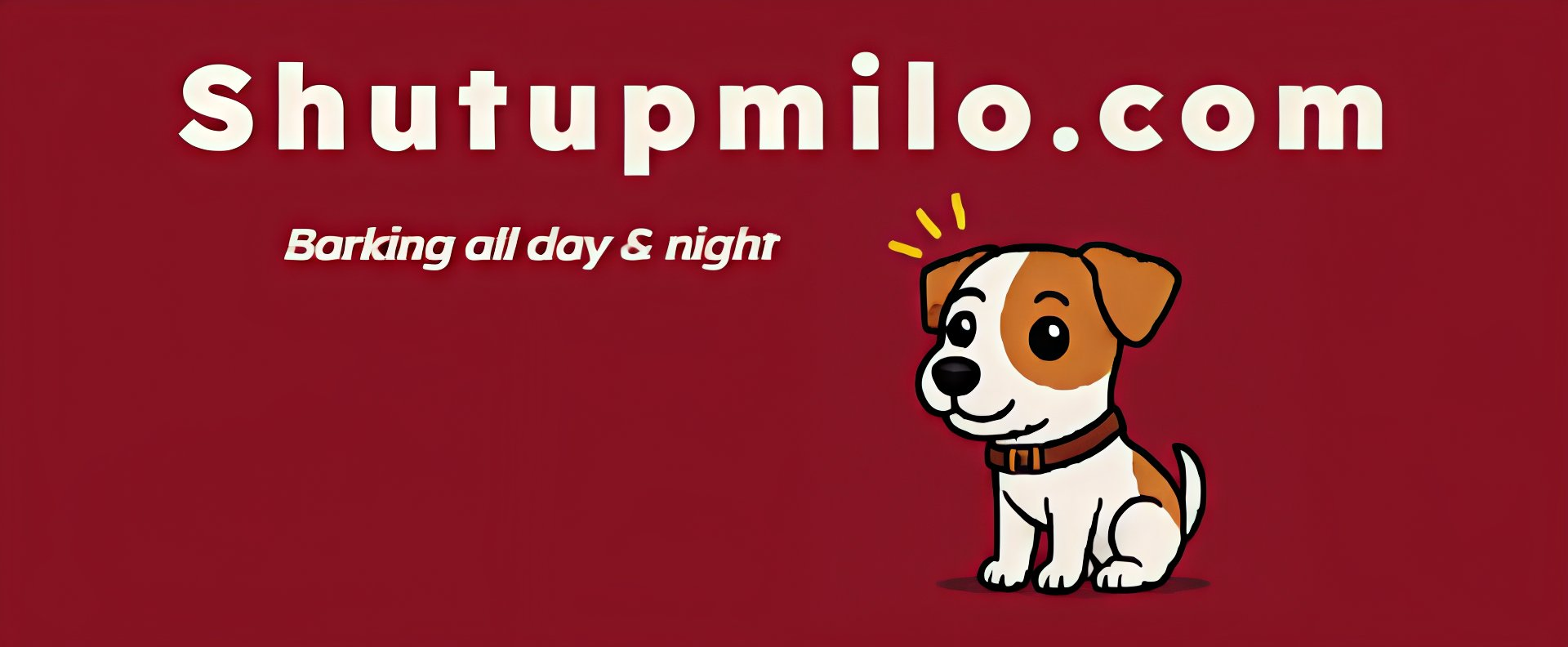 Shutupmilo.com — Barking all day & night, with a Jack Russell mascot